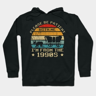 Please Be Patient With Me I'm From The 1900s Vintage Hoodie